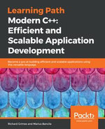 Modern C++: Efficient and Scalable Application Development : Leverage the modern features of C++ to overcome difficulties in various stages of application development - Richard Grimes