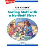 Sorting Stuff with a No-Stuff Sister : Ask Arizona - Lissa Rovetch