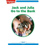 Jack and Julia Go to the Bank : Read With Highlight - Highlights for Children