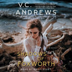 Shadows of Foxworth : Dollanganger : Book 11 - Emily Ellet