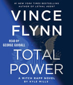 Total Power : Mitch Rapp Novel : Book 19 - Vince Flynn