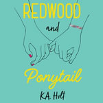Redwood and Ponytail - K.A. Holt