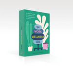 The Work Wellness Deck : 60 Simple Practices to De-stress and Recharge Wherever You Work - Landra Bickley Eliopoulos