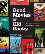 Good Movies as Old Books : Films Reimagined as Vintage Book Covers - Matt Stevens
