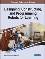 Designing, Constructing, and Programming Robots for Learning - Nikleia Eteokleous