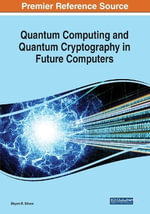 Quantum Computing and Cryptography in Future Computers - Shyam R. Sihare