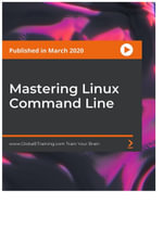 Mastering Linux Command Line - www.GlobalETraining.com Train Your Brain