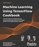 Machine Learning Using TensorFlow Cookbook : Create powerful machine learning algorithms with TensorFlow - Alexia Audevart