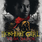 Lionheart Girl - Yaba Badoe