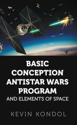 Basic Conception Antistar Wars Program and Elements of Space - Kevin Kondol