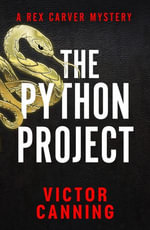 The Python Project : The Rex Carver Mysteries : Book 3 - Victor Canning