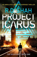 Project Icarus : An absolutely gripping suspense thriller - R.D. Shah