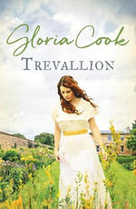 Trevallion : A gripping Cornish saga of love and loyalty - Gloria Cook