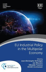 EU Industrial Policy in the Multipolar Economy : Leuven Global Governance - Jean-Christophe Defraigne