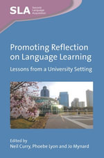 Promoting Reflection on Language Learning : Lessons from a University Setting - Neil Curry