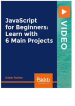 JavaScript for Beginners : Learn with 6 Main Projects - Kalob Taulien
