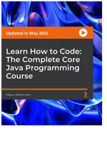 Learn How to Code : The Complete Core Java Programming Course - Mayur Deshmukh