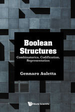 Boolean Structures : Combinatorics, Codification, Representation - Gennaro Auletta