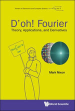 D'oh! Fourier : Theory, Applications, and Derivatives - Mark S Nixon