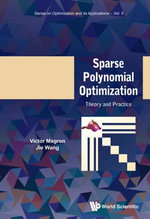 Sparse Polynomial Optimization : Theory and Practice - Victor Magron