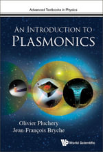 INTRODUCTION TO PLASMONICS, AN : Advanced Textbooks in Physics - PLUCHERY OLIVIER