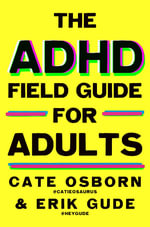 The ADHD Field Guide for Adults - Erik Gude