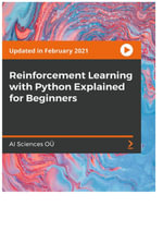 Reinforcement Learning with Python Explained for Beginners - AI Sciences OÜ