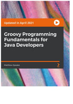 Groovy Programming Fundamentals for Java Developers - Matthew Speake