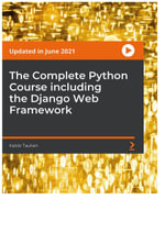 The Complete Python Course including the Django Web Framework - Kalob Taulien