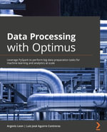 Data Processing with Optimus : Supercharge big data preparation tasks for analytics and machine learning with Optimus using Dask and PySpark - Dr. Argenis Leon