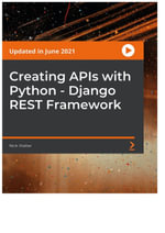 Creating APIs with Python - Django REST Framework - Nick Walter