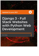 Django 3 - Full Stack Websites with Python Web Development - Nick Walter