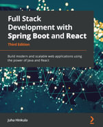 Full Stack Development with Spring Boot and React : Build modern and scalable web applications using the power of Java and React - Juha Hinkula