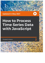 How to Process Time Series Data with JavaScript - Elisabeth Robson