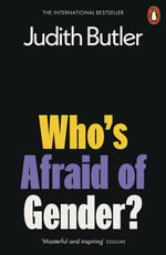 Who's Afraid of Gender? - Judith Butler