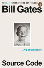 Source Code : My Beginnings - Bill Gates
