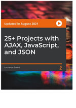 25+ Projects with AJAX, JavaScript, and JSON - Laurence Svekis