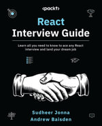 React Interview Guide : Learn all you need to know to ace any React interview and land your dream job - Sudheer Jonna