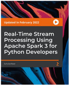 Real-Time Stream Processing Using Apache Spark 3 for Python Developers - ScholarNest
