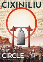 Cixin Liu's The Circle : A Graphic Novel - Xavier Besse