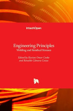 Engineering Principles : Welding and Residual Stresses - Kavian Omar Cooke
