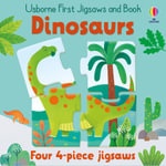 Usborne First Jigsaws and Book: Dinosaurs : Four 4-Piece Jigsaw Puzzles - Matthew Oldham