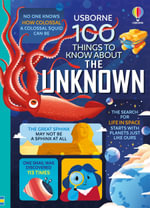 100 Things to Know About the Unknown : A Fact Book for Kids - Alex Frith
