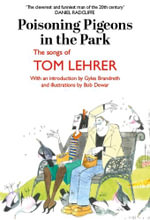 Poisoning Pigeons in the Park : The Songs of Tom Lehrer - Tom Lehrer