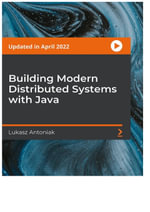 Building Modern Distributed Systems with Java - Lukasz Antoniak