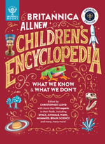Britannica All New Children's Encyclopedia - Updated Edition : What We Know & What We Don't - Britannica Group