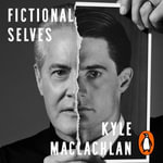 Fictional Selves - Kyle MacLachlan