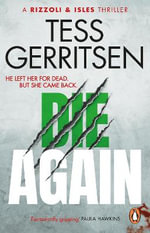 Die Again : (Rizzoli & Isles 11) - Tess Gerritsen