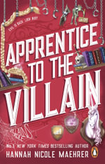 Apprentice to the Villain : From the No.1 New York Times bestselling author and TikTok sensation comes the most hilarious romantasy book of 2024 - Hannah Nicole Maehrer