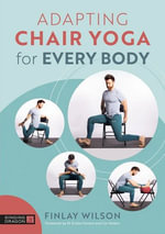 Adapting Chair Yoga for Every Body - Finlay Wilson